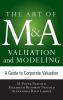 Art of M&A Valuation and Modeling