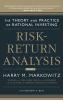 Risk-Return Analysis: The Theory and Practice of Rational Investing (Volume One)