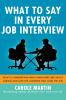 What to Say in Every Job Interview