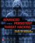 Advanced Persistent Threat Hacking