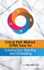 Critical Path Method (CPM) Tutor for Construction Planning and Scheduling