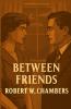 Between Friends(Illustrated)
