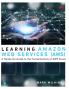 Learning Amazon Web Services (AWS)