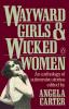 Wayward Girls & Wicked Women
