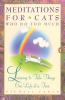 Meditations for Cats Who Do Too Much