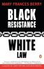 Black Resistance/White Law