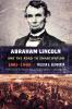 Abraham Lincoln and the Road to Emancipation 1861-1865