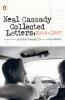 Neal Cassady Collected Letters 1944-1967
