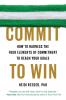 Commit to Win