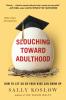 Slouching Toward Adulthood
