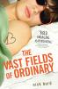 The Vast Fields of Ordinary
