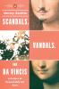 Scandals Vandals and Da Vincis