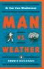 Man vs. Weather