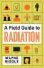 Field Guide to Radiation