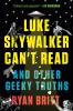 Luke Skywalker Can't Read