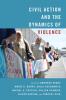 Civil Action and the Dynamics of Violence