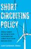 Short Circuiting Policy