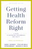 Getting Health Reform Right Anniversary Edition