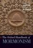 The Oxford Handbook of Mormonism