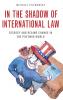 In the Shadow of International Law