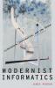 Modernist Informatics