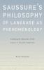 Saussure's Philosophy of Language as Phenomenology