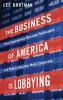 Business of America Is Lobbying