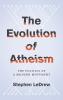 Evolution of Atheism