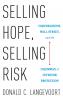 Selling Hope Selling Risk