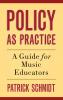 Policy as Practice