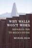 Why Walls Won't Work