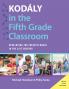 Kodaly in the Fifth Grade Classroom
