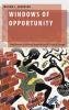 Windows of Opportunity