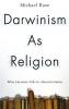 Darwinism as Religion
