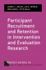 Participant Recruitment and Retention in Intervention and Evaluation Research