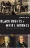 Black Rights/White Wrongs