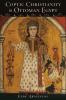 Coptic Christianity in Ottoman Egypt