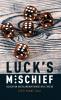Luck's Mischief