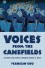 Voices from the Canefields