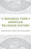 The Business Turn in American Religious History