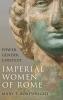 Imperial Women of Rome