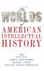 Worlds of American Intellectual History