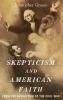 Skepticism and American Faith