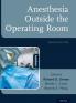 Anesthesia Outside the Operating Room