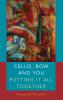 Cello Bow and You