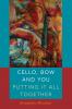 Cello Bow and You