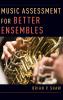 Music Assessment for Better Ensembles