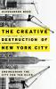 Creative Destruction of New York City