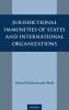 Jurisdictional Immunities of States and International Organizations