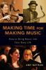 Making Time for Making Music